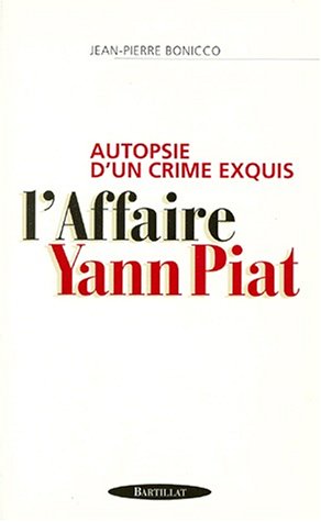 Autopsie d'un crime exquis L'Affaire Yann Piat