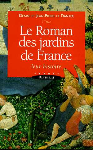 Roman des jardins de France Leur histoire (Le)