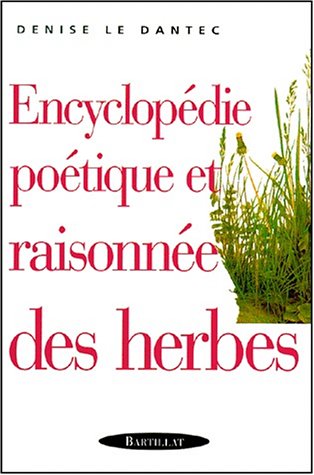 Encyclopédie poétique et raisonnée des herbes