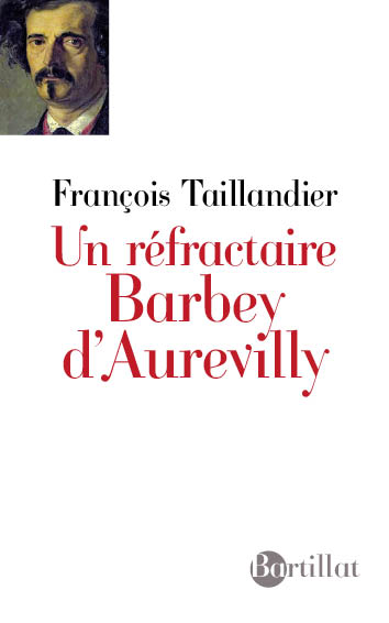 Un réfractaire : Barbey d'Aurevilly