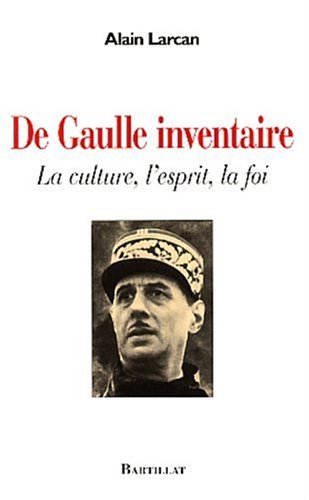De Gaulle inventaire La culture, l'esprit, la foi