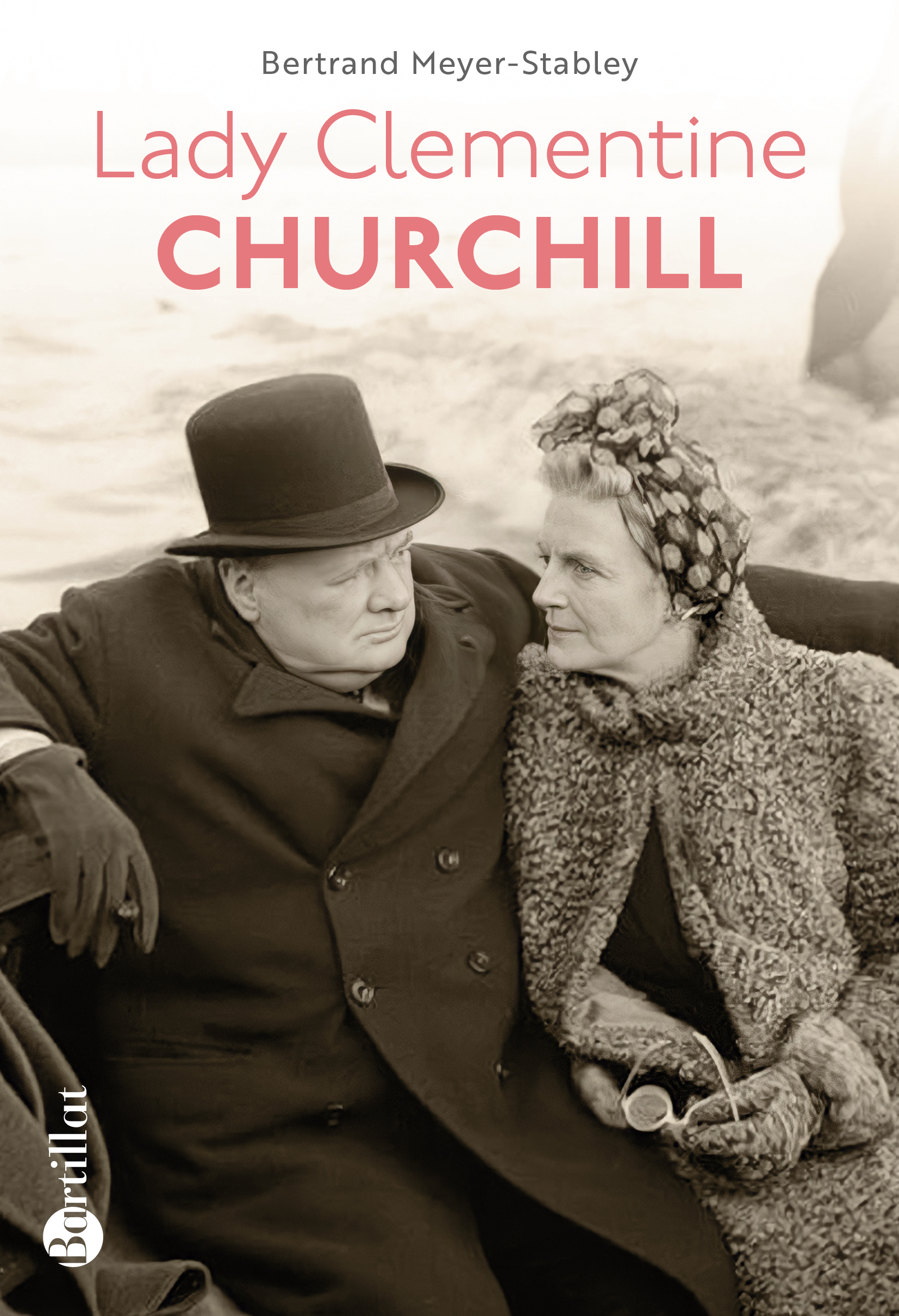 Couverture Lady Clementine Churchill - Bertrand Meyer-Stabley
